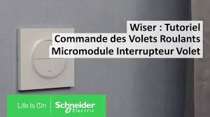 Tutoriel Wiser Comment Commander Vos Volets Avec Le Micromodule Wiser Interrupteur Volet Roulant Youtube