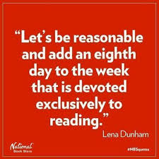 The 8th Day Of The Week Also Known As Reading Day If Only Reading Quotes Books Reading