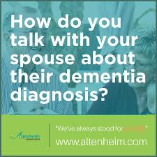 How To Talk To Your Spouse About Their Dementia Diagnosis Dementia Diagnosis Dementia Diagnosis