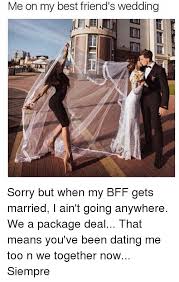 25 Best Memes About My Best Friend S Wedding My Best Friend S Wedding Memes