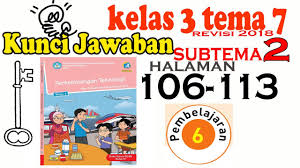 Kunci jawaban tema 7 kelas 6 halaman 1. Kunci Kelas 3 Tema 7 Subtema 2 Pembelajaran 5 Halaman 98 Sampai 105 Rev 2018 Youtube