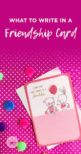 Friendship Messages What To Write In A Friendship Card Friendship Cards Friendship Messages Unique Cards