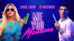 A campy thriller in which a sociopathic bisexual woman hunts down and kills men with crossbows, martini glasses, and kitchen knives in order to eat them. Me You Madness Trailer 2021 Ed Westwick Louise Linton Movie Youtube