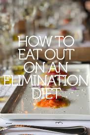 You can use this plan as a guide and template for what to eat (or not to eat) and adjust it according to your individual needs. How To Eat Out On An Elimination Diet Free Download Feed Me Phoebe