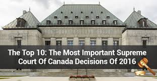 Although it was created in 1875, until 1949, the decisions of the supreme court could still be appealed to the judicial committee of the privy council in the united kingdom. The Top 10 The Most Important Supreme Court Of Canada Decisions Of 2016 The Defence Group