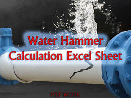 Download Water Hammer Calculation Excel Sheet