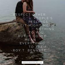 How to get rid of feelings for someone. Quotes About Feelings Personal Qualities Keep Inspiring Me