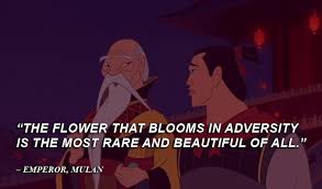 Dishonor on you, dishonor on your cow. the flower that blooms in adversity is the most rare and beautiful of. Disney Quotes Emperor Mulan By Qazinahin On Deviantart