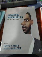 Unmasking Masculinities : Men and Society by Freeden Blume Oeur (2018,  Trade Paperback) for sale online