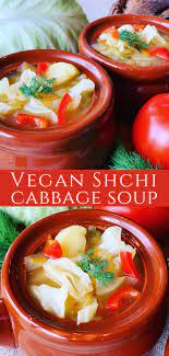 Russian Vegetarian Cabbage Soup Delicious Incredibly Healthy And Vegan Enjoyed In Russia Vegetarian Cabbage Soup Vegetarian Recipes Easy Vegetarian Cabbage