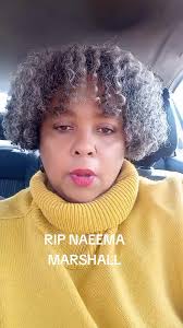 Remembering Naeema Marshall: A Tribute