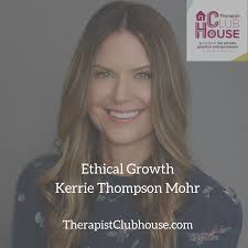 Ethical Growth With Kerrie Thompson Mohr — Rebel Therapist