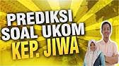 Soal dan kunci jawaban ukom perawat 2019 2020. Kumpulan Soal Ukom Keperawatan Jiwa Kategori Sering Muncul Di Uji Kompetensi Bonus Kunci Jawaban Youtube