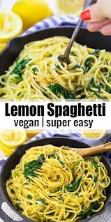 Lemon Spaghetti With Spinach Lemon Spaghetti With Spinach These Lemon Spaghetti With Spinach Are The Pe In 2020 Vegan Recipes Vegan Dinner Recipes Lemon Spaghetti