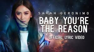 Sarah Geronimo Baby You Re The Reason Official Lyric Video Youtube