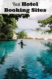 Looking for hotel booking apps? 5 Best Hotel Booking Sites And Rewards Family Focus Blog