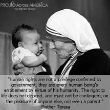 Mother Teresa Human Rights Are Not A Privilege Conferred By The Government They Are Every Human Being S En Mother Teresa Mother Teresa Quotes Mother Theresa