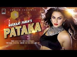 Pataka Official Music Video By Nusraat Faria New Song 2018 Music Videos News Songs Music Download
