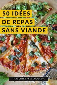Une recette très facile à réaliser idéale pour composer un repas végétarien. 50 Idees De Repas Sans Viande Ma Conscience Ecolo