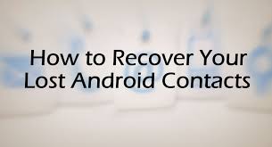 Recover deleted and lost contacts from a normal android phone. How To Recover Deleted Contacts From Android Phone