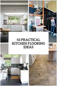 Wood tones dominated the top colors category for kitchen flooring, regardless of the presence of any real wood. 43 Practical And Cool Looking Kitchen Flooring Ideas Digsdigs