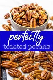 Perfectly Toasted Pecans Are Easy To Make And Are Great For Snacking Mixing In Your Cakes And Pies Or Roasted Pecans Recipe Nut Recipes Toasted Pecans Recipe