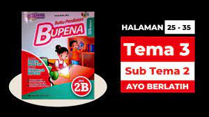 Buku penilaian (bupena) jilid 2a untuk sd/mi kelas ii. Kunci Jawaban Bupena 2b Ayo Berlatih Halaman 25 35 Tema 3 Sub Tema 2 Bu And Channel Kelas 2 Sd Youtube