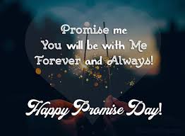 I hope you guys like our collection of promise day quotes & messages. 90 Happy Promise Day Quotes And Wishes Wishesmsg