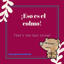 Eso Es El Colmo English Phrases English Words Learning Spanish