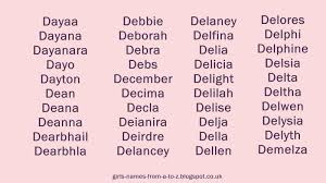 Co lumbine 1, co lumbia, co lombe 1, co lly 2, co llie 2 based on latin language. Girls Names From A To Z Girls Names Starting With D