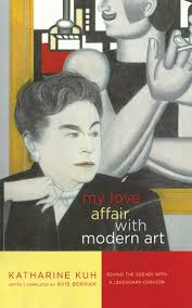 My Love Affair with Modern Art by Katharine Kuh, Avis Berman (Ebook)