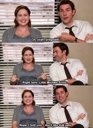 Ela Esta Gravida Isso Mesmo Um Pequeno Michael Scott Naoooo Eu Lhe Disse Eu Nao Gosto Desta Piada Office Jokes The Office Show Office Humor