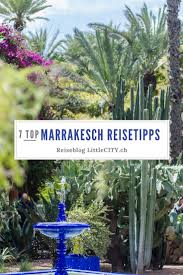 14 Marrakesch Reisetipps Fur Einen Unvergesslichen Stadtetrip Nach Marokko Marokko Reisen Marrakesch Und Reisen