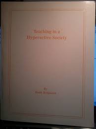 Teaching in a hyperactive society: Benjamin, Hank: Amazon.com: Books