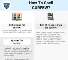How to use curfew in a sentence. How To Spell Curfew And How To Misspell It Too Spellcheck Net