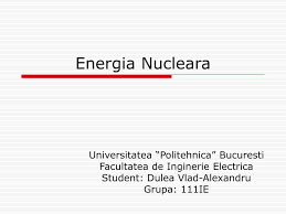Acum daca tot tinzi spre zona asta cel mai bine ar fi sa mergi la informatica/calculatoare. Ppt Energia Nucleara Powerpoint Presentation Free Download Id 3847103
