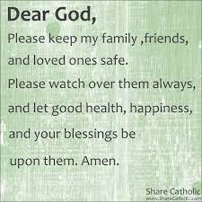 I come to you in this time and ask you to please send your angels to watch over thank you lord for loving us so. Prayer For My Family And Friends
