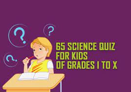 Learn more about the different places that might offer testing. 68 Science Quiz For Kids Of Classes 1 To 10 Edsys