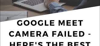 Google meet is easy and free to download for windows 10, 8.1, 7 32 bit, and laptop. Google Meet Camera Failed Here S The Best Fixes