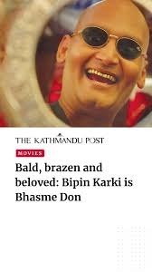 Bald, brazen and beloved: Bipin Karki is Bhasme Don