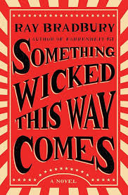 Something Wicked This Way Comes: A Novel: Bradbury, Ray: 9781501167713:  Amazon.com: Books