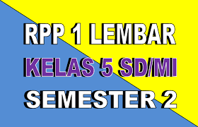 Rpp kelas 5 sd kurikulum 2013 edisi revisi 2018 menjadi bagian dari perangkat mengajar yang wajib disiapkan guru kelas 5 sd. Rpp 1 Lembar Kelas 5 Tema 6 Semester 2 Darisd Com Sumber Informasi Pendidikan Indonesia