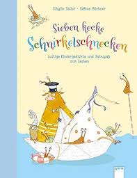 Sieben Kecke Schnirkelschnecken Sieben Kecke Schnirkelschnecken Kinder Gedichte Kinderbucher Lustige Kindergedichte