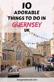 10 Adorable Things To Do In Guernsey Channel Islands Uk Brogan Abroad In 2020 Travel Channel Islands Uk England Travel