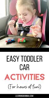 Easy Toddler Car Activities For Hours Of Entertainment In 2020 Toddler Car Toddler Car Activities Car Activities