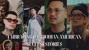 Embracing Cambodian American Success Stories