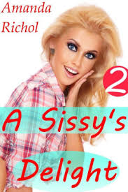 Cleaning and serving making life better through service for the superiors in sissy's life. A Sissy S Delight 2 Crossdressing Sissy Forced Feminization Husband Cuckold Humiliation Gay Male Virgin Submission Sex Story By Amanda Richol Nook Book Ebook Barnes Noble