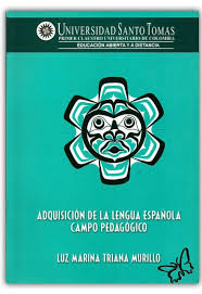Adquisicion De La Lengua Espanola Campo Pedagogico Luz Marina Triana Murillo Universidad Santo Tomas Http Www Libro Lengua Espanola Educacion Pedagogica