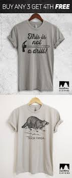 This Is Not A Drill T Shirt Trash Panda T Shirt See More Funny Shirts At Evertreeclothing Com Evertree Clothing Cool Shirts Personalized T Shirts
