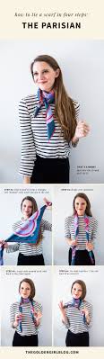 Two Ways To Tie A French Style Scarf The Golden Girl Blog